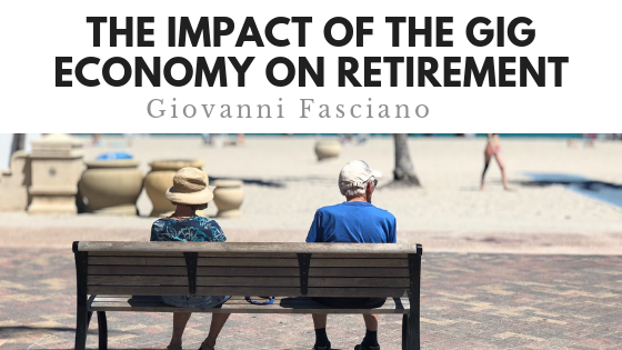 The Impact Of The Gig Economy On Retirement Giovanni Fasciano