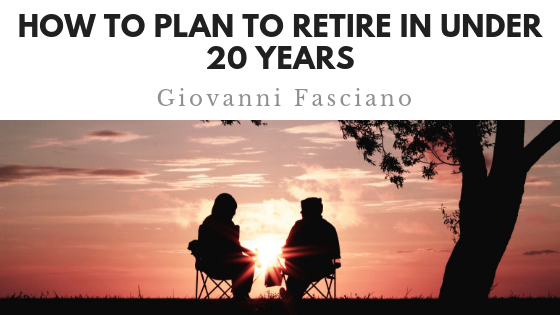How To Plan to Retire in Under 20 Years